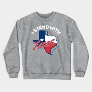 I Stand With Texas Crewneck Sweatshirt